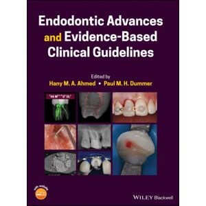 John Wiley and Sons Ltd Endodontic Advances And Evidence-Based Clinical Guidelines John Wiley and Sons Ltd Endodontic Advances And Evidence-Based Clinical Guidelines