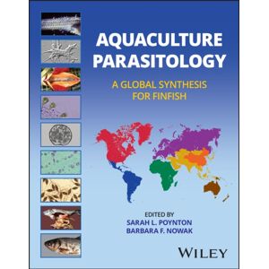 John Wiley & Sons Inc Aquaculture Parasitology : A Global Synthesis For Finfish John Wiley & Sons Inc Aquaculture Parasitology : A Global Synthesis For Finfish