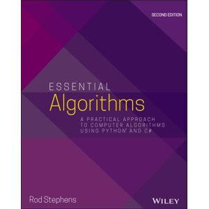 John Wiley & Sons Inc Essential Algorithms : A Practical Approach To Computer Algorithms Using Python And C# John Wiley & Sons Inc Essential Algorithms : A Practical Approach To Computer Algorithms Using Python And C#