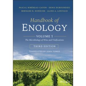 John Wiley & Sons Inc Handbook Of Enology, Volume 1 : The Microbiology Of Wine And Vinifications John Wiley & Sons Inc Handbook Of Enology, Volume 1 : The Microbiology Of Wine And Vinifications