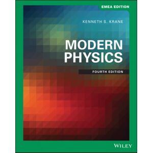 John Wiley & Sons Inc Modern Physics, Emea Edition John Wiley & Sons Inc Modern Physics, Emea Edition
