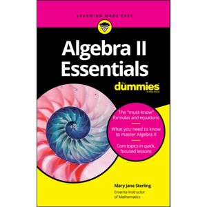 John Wiley & Sons Inc Algebra Ii Essentials For Dummies John Wiley & Sons Inc Algebra Ii Essentials For Dummies