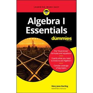 John Wiley & Sons Inc Algebra I Essentials For Dummies John Wiley & Sons Inc Algebra I Essentials For Dummies
