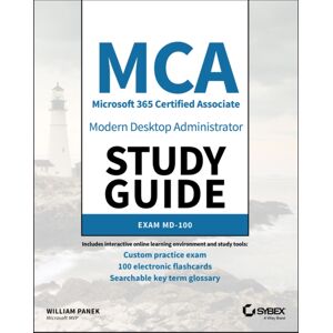 John Wiley & Sons Inc Mca Modern Desktop Administrator Study Guide : Exam Md-100 John Wiley & Sons Inc Mca Modern Desktop Administrator Study Guide : Exam Md-100