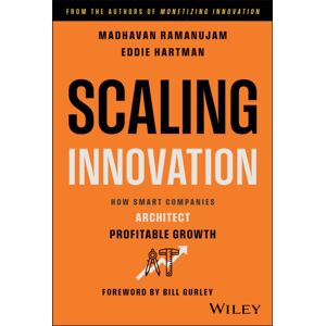 John Wiley & Sons Inc Scaling : How Companies Architect Profitable Growth John Wiley & Sons Inc Scaling : How Companies Architect Profitable Growth