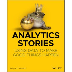 John Wiley & Sons Inc Analytics Stories : Using Data To Make Good Things Happen John Wiley & Sons Inc Analytics Stories : Using Data To Make Good Things Happen