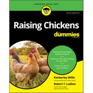 John Wiley & Sons Inc Raising Chickens For Dummies John Wiley & Sons Inc Raising Chickens For Dummies