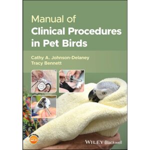 John Wiley and Sons Ltd Manual Of Clinical Procedures In Pet Birds John Wiley and Sons Ltd Manual Of Clinical Procedures In Pet Birds