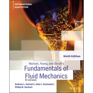 John Wiley & Sons Inc Munson, Young And Okiishi'S Fundamentals Of Fluid Mechanics, International Adaptation John Wiley & Sons Inc Munson, Young And Okiishi'S Fundamentals Of Fluid Mechanics, International Adaptation