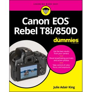 John Wiley & Sons Inc Canon Eos Rebel T8i/850d For Dummies John Wiley & Sons Inc Canon Eos Rebel T8i/850d For Dummies