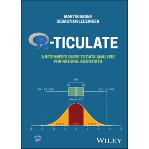 John Wiley & Sons Inc R-Ticulate : A Beginner'S Guide To Data Analysis For Natural Scientists John Wiley & Sons Inc R-Ticulate : A Beginner'S Guide To Data Analysis For Natural Scientists