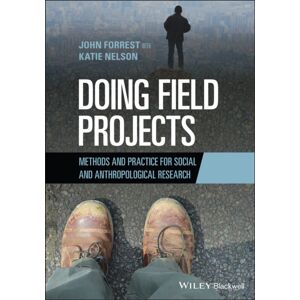 John Wiley and Sons Ltd Doing Field Projects : Methods And Practice For Social And Anthropological Research John Wiley and Sons Ltd Doing Field Projects : Methods And Practice For Social And Anthropological Research