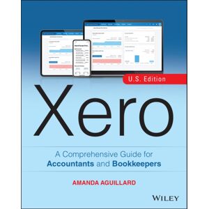 John Wiley & Sons Inc Xero : A Comprehensive Guide For Accountants And Bookkeepers John Wiley & Sons Inc Xero : A Comprehensive Guide For Accountants And Bookkeepers