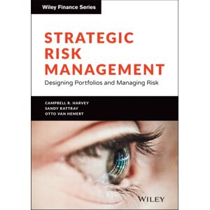 John Wiley & Sons Inc Strategic Risk Management : Designing Portfolios And Managing Risk John Wiley & Sons Inc Strategic Risk Management : Designing Portfolios And Managing Risk