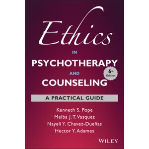 John Wiley & Sons Inc Ethics In Psychotherapy And Counseling : A Practical Guide John Wiley & Sons Inc Ethics In Psychotherapy And Counseling : A Practical Guide