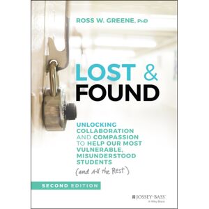 John Wiley & Sons Inc Lost & Found : Unlocking Collaboration And Compassion To Help Our Most Vulnerable, Misunderstood Students (And All The Rest) John Wiley & Sons Inc Lost & Found : Unlocking Collaboration And Compassion To Help Our Most Vulnerable, Misunderstood Students (And All The Rest)