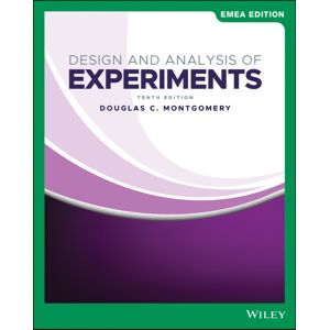 John Wiley & Sons Inc Design And Analysis Of Experiments, Emea Edition John Wiley & Sons Inc Design And Analysis Of Experiments, Emea Edition