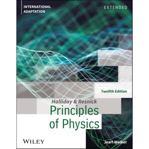 John Wiley & Sons Inc Principles Of Physics: Extended, International Adaptation John Wiley & Sons Inc Principles Of Physics: Extended, International Adaptation