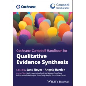 John Wiley & Sons Inc Cochrane-Campbell Handbook For Qualitative Evidence Synthesis John Wiley & Sons Inc Cochrane-Campbell Handbook For Qualitative Evidence Synthesis
