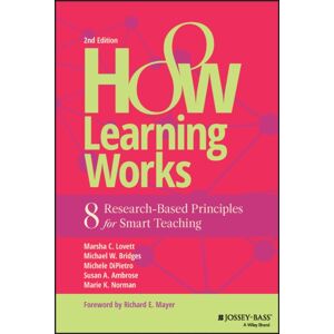 John Wiley & Sons Inc How Learning Works : Eight Research-Based Principles For Teaching John Wiley & Sons Inc How Learning Works : Eight Research-Based Principles For Teaching