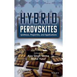 John Wiley & Sons Inc Hybrid Perovskites : Synthesis, Properties And Applications John Wiley & Sons Inc Hybrid Perovskites : Synthesis, Properties And Applications