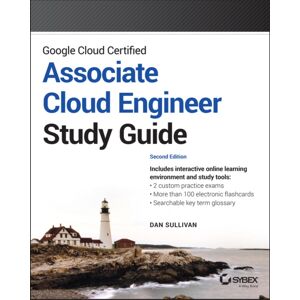 John Wiley & Sons Inc Google Cloud Certified Associate Cloud Engineer Study Guide John Wiley & Sons Inc Google Cloud Certified Associate Cloud Engineer Study Guide