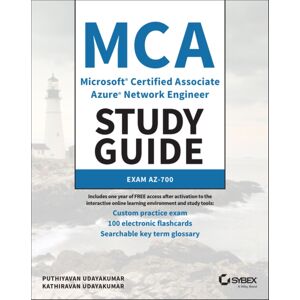 John Wiley & Sons Inc Mca Microsoft Certified Associate Azure Network Engineer Study Guide : Exam Az-700 John Wiley & Sons Inc Mca Microsoft Certified Associate Azure Network Engineer Study Guide : Exam Az-700