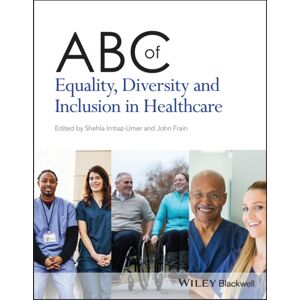 John Wiley and Sons Ltd Abc Of Equality, Diversity And Inclusion In Healthcare John Wiley and Sons Ltd Abc Of Equality, Diversity And Inclusion In Healthcare