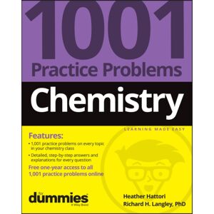 John Wiley & Sons Inc Chemistry: 1001 Practice Problems For Dummies (+ Free Online Practice) John Wiley & Sons Inc Chemistry: 1001 Practice Problems For Dummies (+ Free Online Practice)