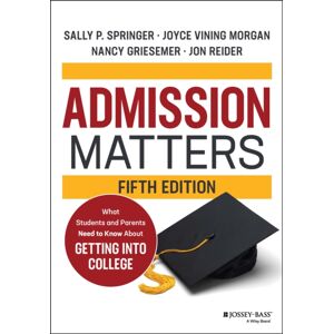 John Wiley & Sons Inc Admission Matters : What Students And Parents Need To Know About Getting Into College John Wiley & Sons Inc Admission Matters : What Students And Parents Need To Know About Getting Into College