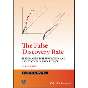 John Wiley and Sons Ltd The False Discovery Rate : Its Meaning, Interpretation And Application In Data Science John Wiley and Sons Ltd The False Discovery Rate : Its Meaning, Interpretation And Application In Data Science
