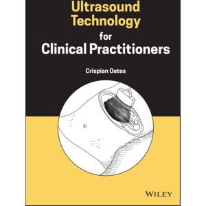 John Wiley & Sons Inc Ultrasound Technology For Clinical Practitioners John Wiley & Sons Inc Ultrasound Technology For Clinical Practitioners
