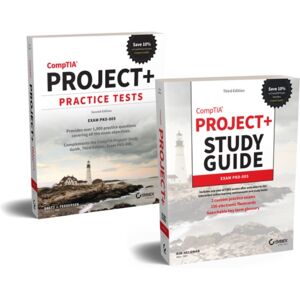 John Wiley & Sons Inc Comptia Project+ Certification Kit : Exam Pk0-005 John Wiley & Sons Inc Comptia Project+ Certification Kit : Exam Pk0-005