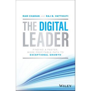 John Wiley & Sons Inc The Digital Leader : Finding A Faster, More Profitable Path To Exceptional Growth John Wiley & Sons Inc The Digital Leader : Finding A Faster, More Profitable Path To Exceptional Growth