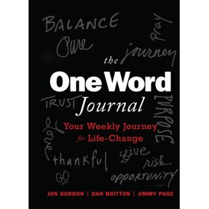 John Wiley & Sons Inc The One Word Journal : Your Weekly Journey For Life-Change John Wiley & Sons Inc The One Word Journal : Your Weekly Journey For Life-Change