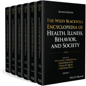 John Wiley and Sons Ltd The Wiley Blackwell Encyclopedia Of Health, Illness, Behavior, And Society, 6 Volume Set John Wiley and Sons Ltd The Wiley Blackwell Encyclopedia Of Health, Illness, Behavior, And Society, 6 Volume Set