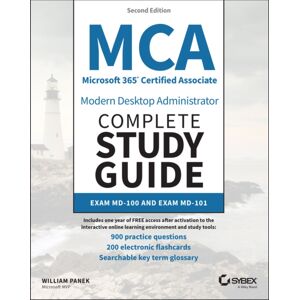 John Wiley & Sons Inc Mca Microsoft 365 Certified Associate Modern Desktop Administrator Complete Study Guide With 900 Practice Test Questions : Exam Md-100 And Exam Md-101 John Wiley & Sons Inc Mca Microsoft 365 Certified Associate Modern Desktop Administrator Complete Study Guide With 900 Practice Test Questions : Exam Md-100 And Exam Md-101