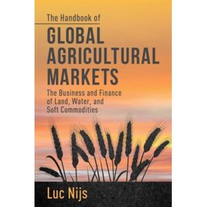 Palgrave Macmillan The Handbook Of Global Agricultural Markets : The Business And Finance Of Land, Water, And Soft Commodities Palgrave Macmillan The Handbook Of Global Agricultural Markets : The Business And Finance Of Land, Water, And Soft Commodities