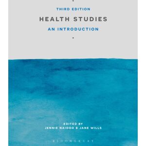 Bloomsbury Publishing PLC Health Studies : An Introduction Bloomsbury Publishing PLC Health Studies : An Introduction