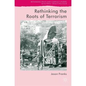 Palgrave Macmillan Rethinking The Roots Of Terrorism Palgrave Macmillan Rethinking The Roots Of Terrorism