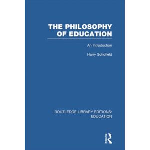 Taylor & Francis Ltd The Philosophy Of Education (Rle Edu K) : An Introduction Taylor & Francis Ltd The Philosophy Of Education (Rle Edu K) : An Introduction