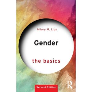 Taylor & Francis Ltd Gender: The Basics : 2nd Edition Taylor & Francis Ltd Gender: The Basics : 2nd Edition