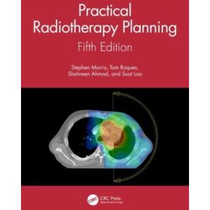 Taylor & Francis Ltd Practical Radiotherapy Planning : Fifth Edition Taylor & Francis Ltd Practical Radiotherapy Planning : Fifth Edition