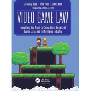 Taylor & Francis Ltd Video Game Law : Everything You Need To Know About Legal And Business Issues In The Game Industry Taylor & Francis Ltd Video Game Law : Everything You Need To Know About Legal And Business Issues In The Game Industry