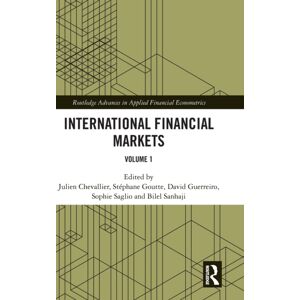 Taylor & Francis Ltd International Financial Markets : Volume 1 Taylor & Francis Ltd International Financial Markets : Volume 1