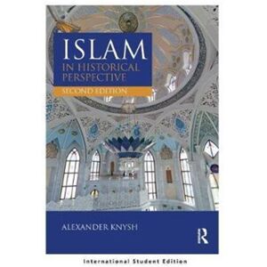 Taylor & Francis Ltd Islam In Historical Perspective : International Student Edition Taylor & Francis Ltd Islam In Historical Perspective : International Student Edition