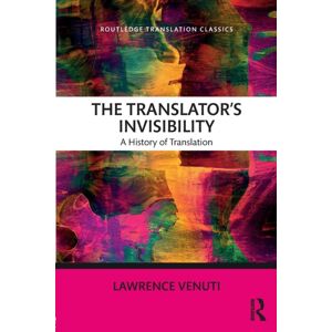 Taylor & Francis Ltd The Translator'S Invisibility : A History Of Translation Taylor & Francis Ltd The Translator'S Invisibility : A History Of Translation