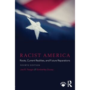 Taylor & Francis Ltd Racist America : Roots, Current Realities, And Future Reparations Taylor & Francis Ltd Racist America : Roots, Current Realities, And Future Reparations