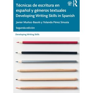 Taylor & Francis Ltd Tecnicas De Escritura En Espanol Y Generos Textuales / Developing Writing Skills In Spanish Taylor & Francis Ltd Tecnicas De Escritura En Espanol Y Generos Textuales / Developing Writing Skills In Spanish