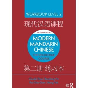 Taylor & Francis Ltd Modern Mandarin Chinese : The Routledge Course Workbook Level 2 Taylor & Francis Ltd Modern Mandarin Chinese : The Routledge Course Workbook Level 2